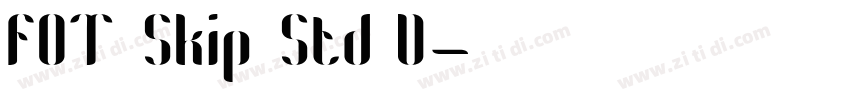 FOT Skip Std D字体转换